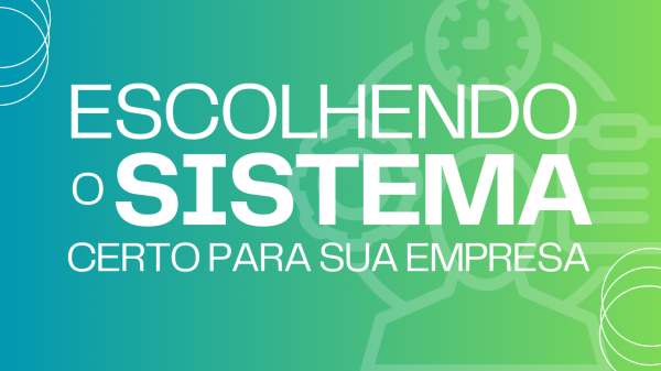 Escolhendo o sistema ERP