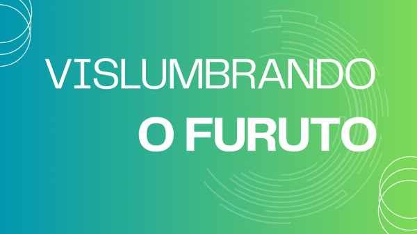 Vislumbrando o futuro